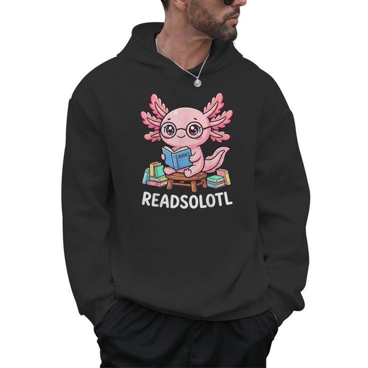 Readsolotl Axolotl Read Books Reading Book Lover Kids Men Hoodie