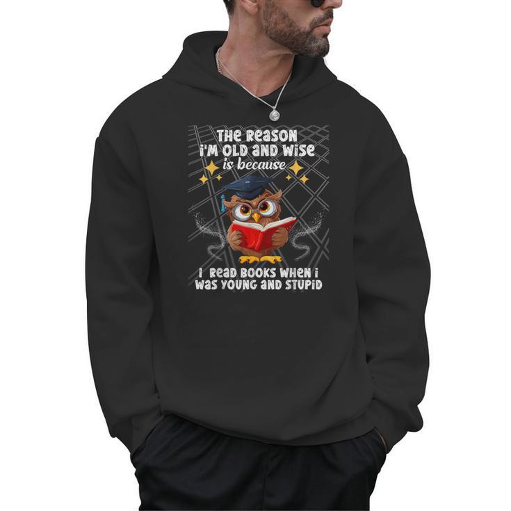 The Reason I'm Old And Wise Is Because I Read Books Owl Men Hoodie
