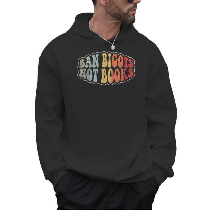 Retro Vintage Ban Bigots Not Books Shirt Free Banned Books Men Hoodie