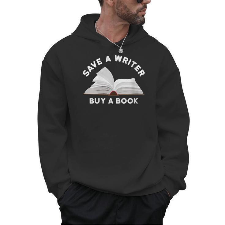 Save a Writer Buy a Book Published Author Writer Men Hoodie