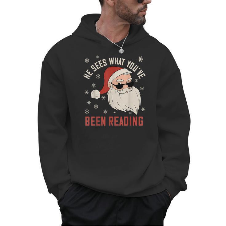 He Sees What You'Ve Been Reading Dirty Spicy Books Women Men Hoodie