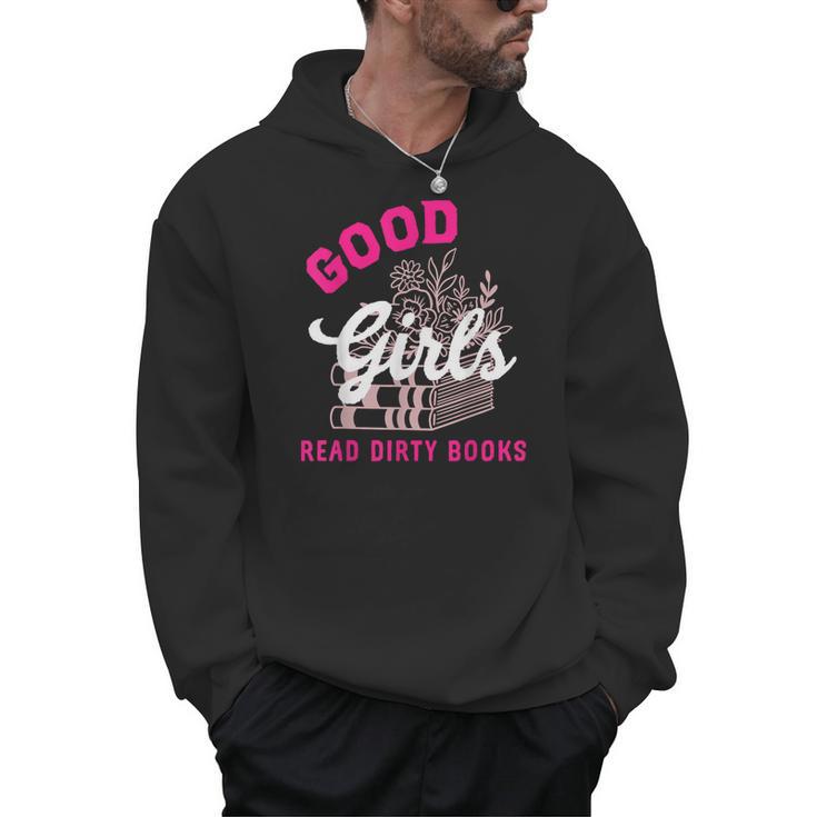 Smutty Book Merch Good Girls Read Dirty Books Smut Readers Men Hoodie