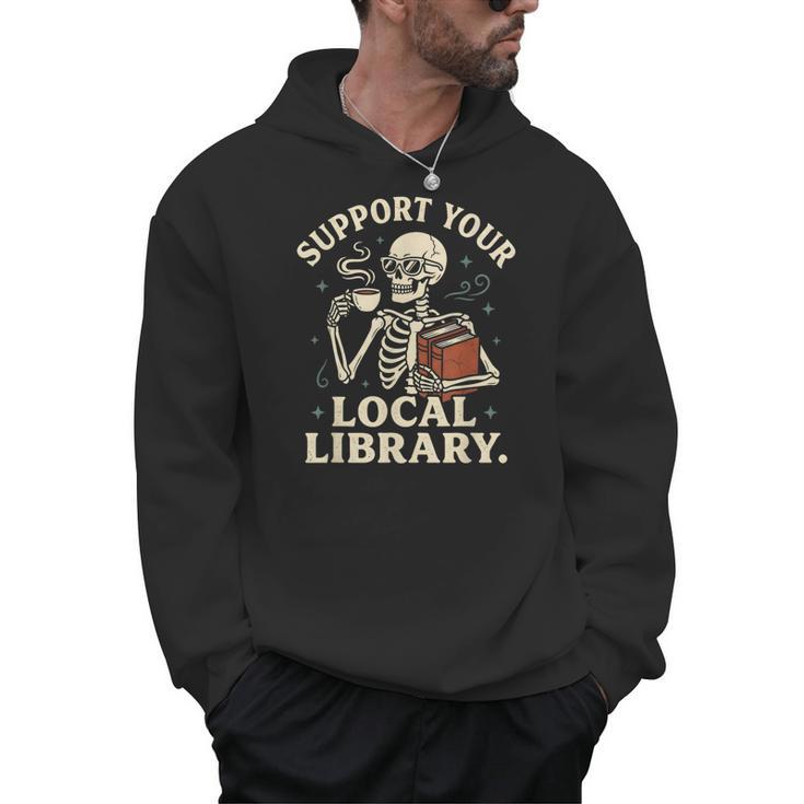 Support Your Local Library Skeleton Reading Books Librarian Men Hoodie