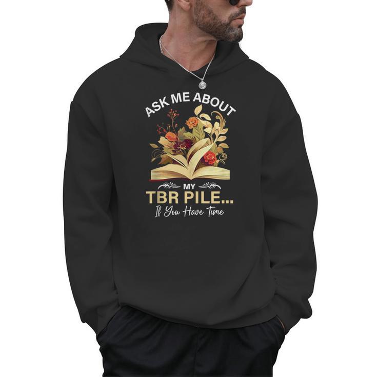 TBR Pile Bookworm Reading Books For a Book Lover Men Hoodie