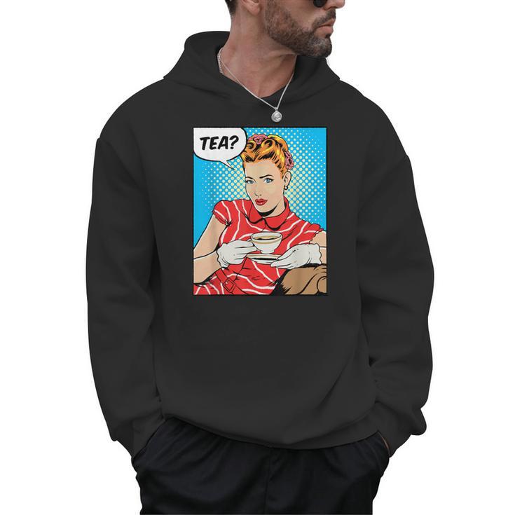 Tea Pop Art Comic Book Cartoon Tea Party Tea Lover Drinking Men Hoodie