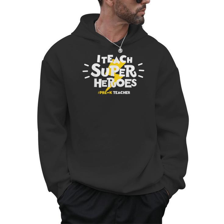 I Teach Super Heroes Comic Book Hero Pre-K Teacher Men Hoodie