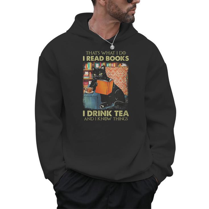 That's What i Do i Read Books i Drink Tea And i Know Things Men Hoodie
