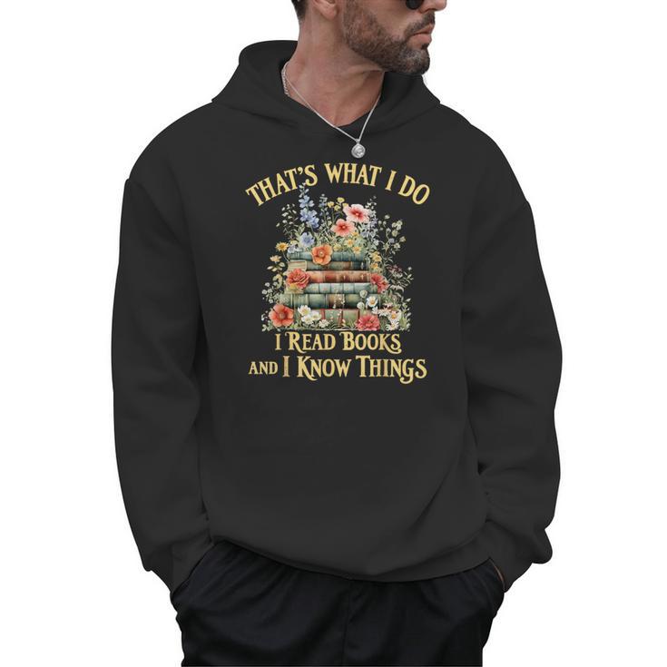 That's What I Do I Read Books And I Know Things Book Floral Men Hoodie