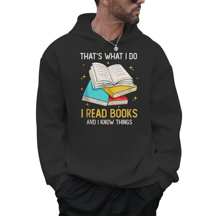 That's What I Do I Read Books And I Know Things Library Men Hoodie