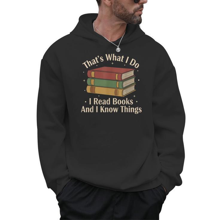 That's What i Do i Read Books And i Know Things Vintage Art Men Hoodie