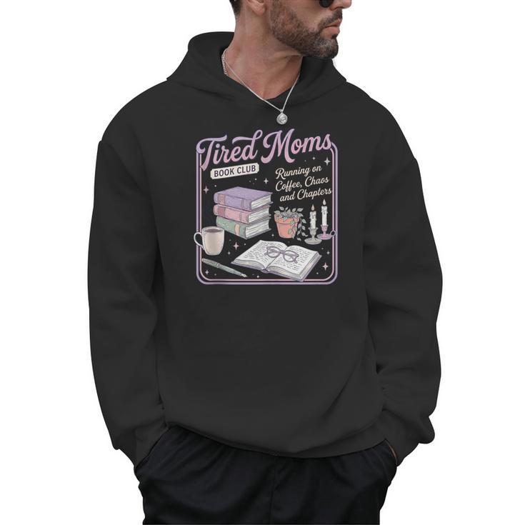 Tired Moms Book-Club Coffee Chaos Chapters Mom Men Hoodie
