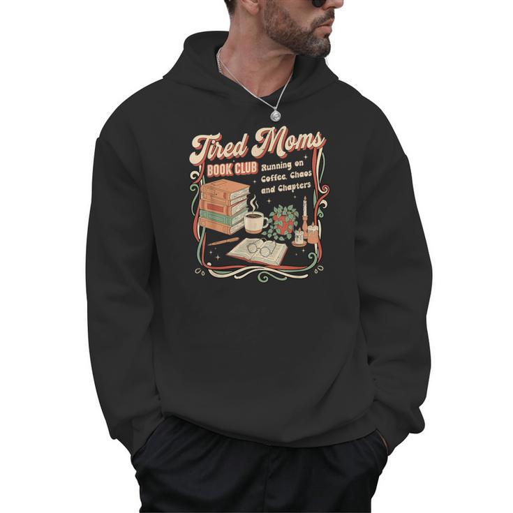 Tired Moms Book Club Retro  Reading Lover Moms Men Hoodie