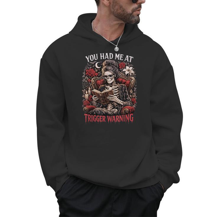 You Had Me At Trigger Warning Dark Romance Smut Books Men Hoodie