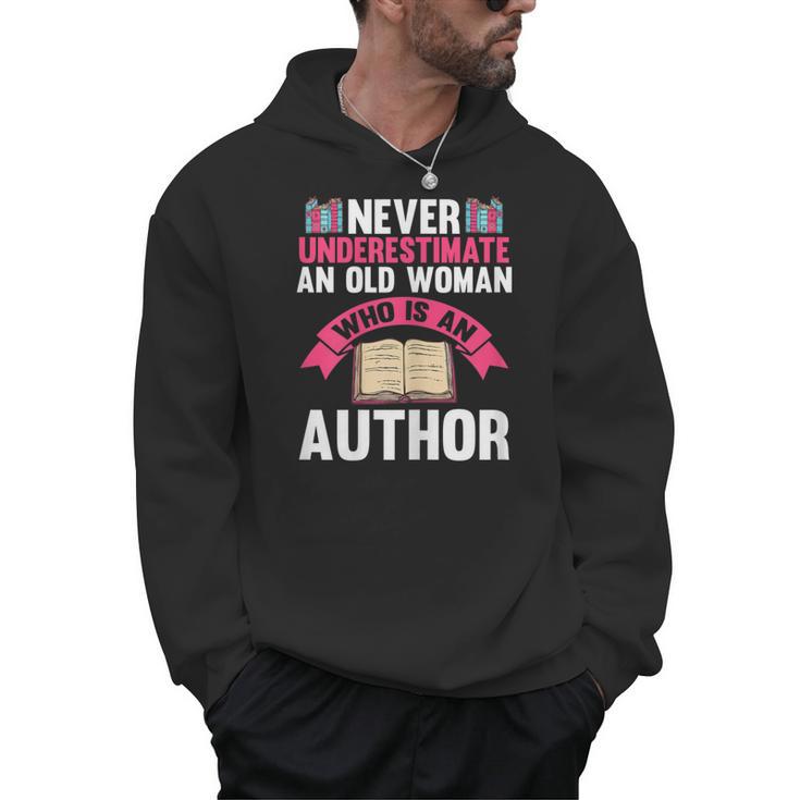 Never Underestimate An Old Woman Author Write Book Men Hoodie