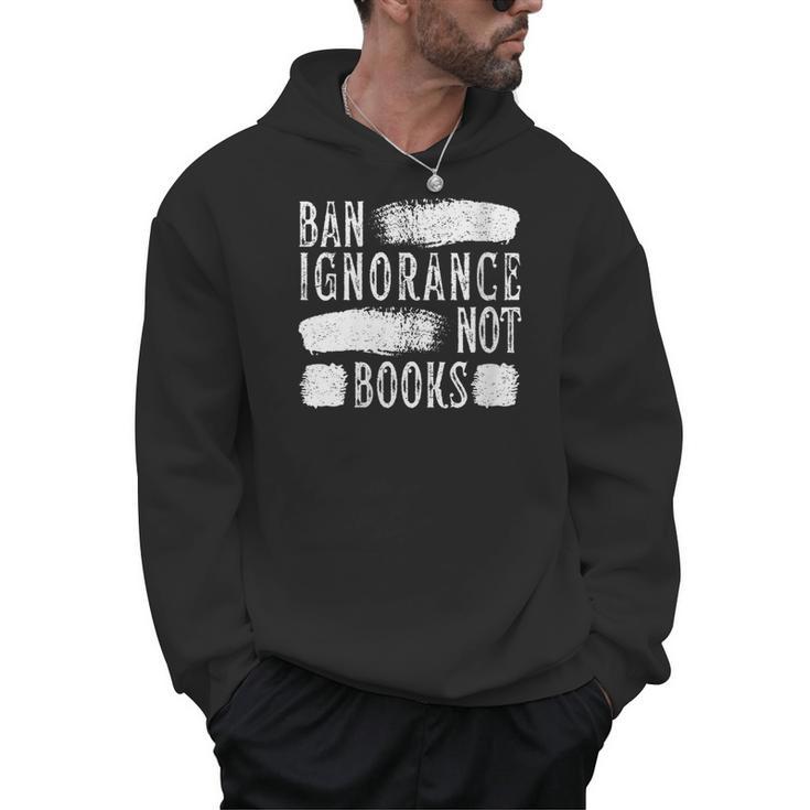 Women's Ban Ignorance Not Books Banned Book Lover Reading Enthusiast Men Hoodie