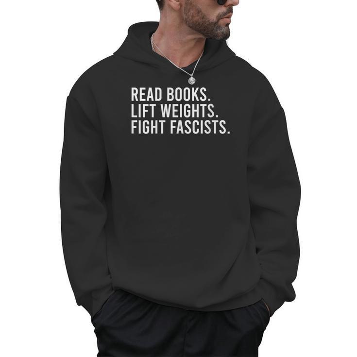 Women's Read Books Lift Weights Fight Fascists Reading Activism Men Hoodie