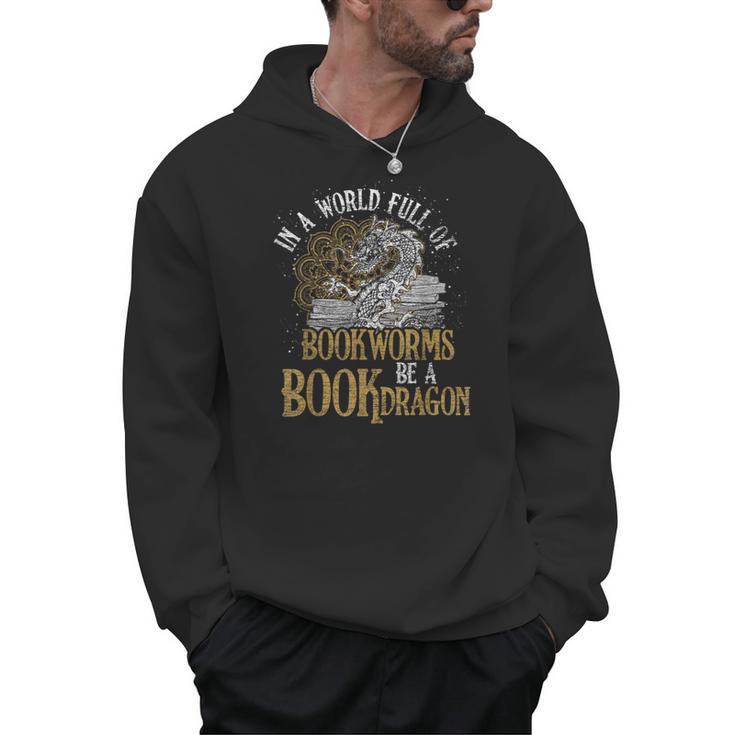 In A World Full Of Bookworms Be A Book Dragon Men Hoodie