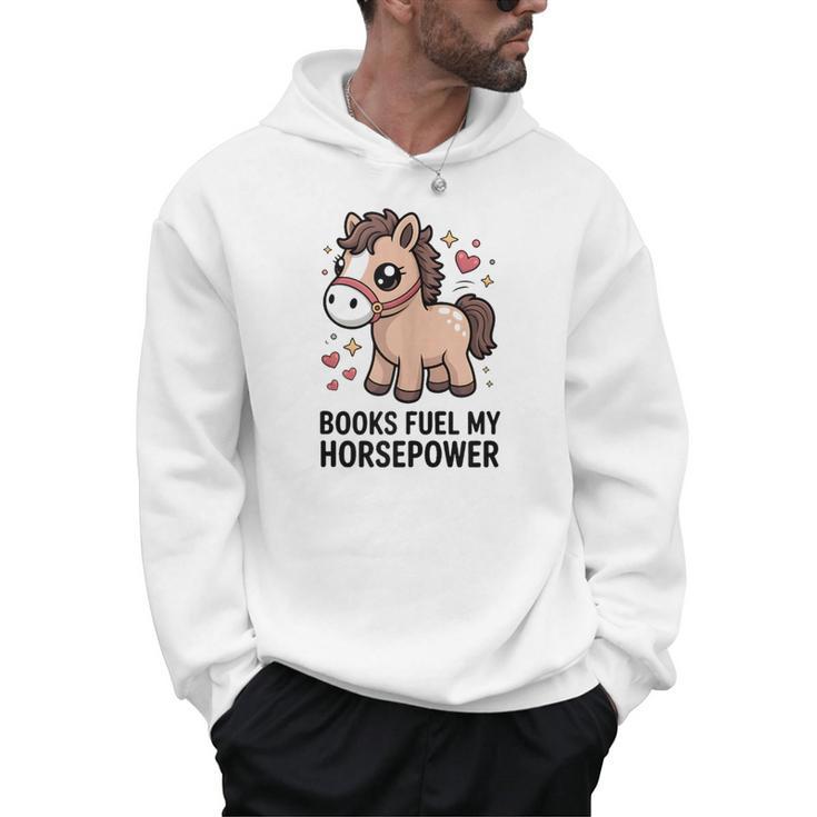 Books Fuel My Horsepower Cute Reading Pony Men Hoodie