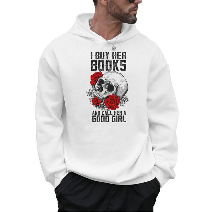 I Buy Her Books And Call Her A Good Girl Book Reading Lover Men Hoodie