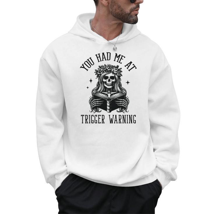 Buy Me Books And Tell Me To STFUATTDLAGG Outfits Spicy Smutty Book Reader You Had Me At Trigger Warning Men Hoodie