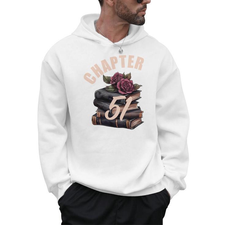 Chapter 51 51st Birthday Women Book Lovers Its My Birthday Men Hoodie