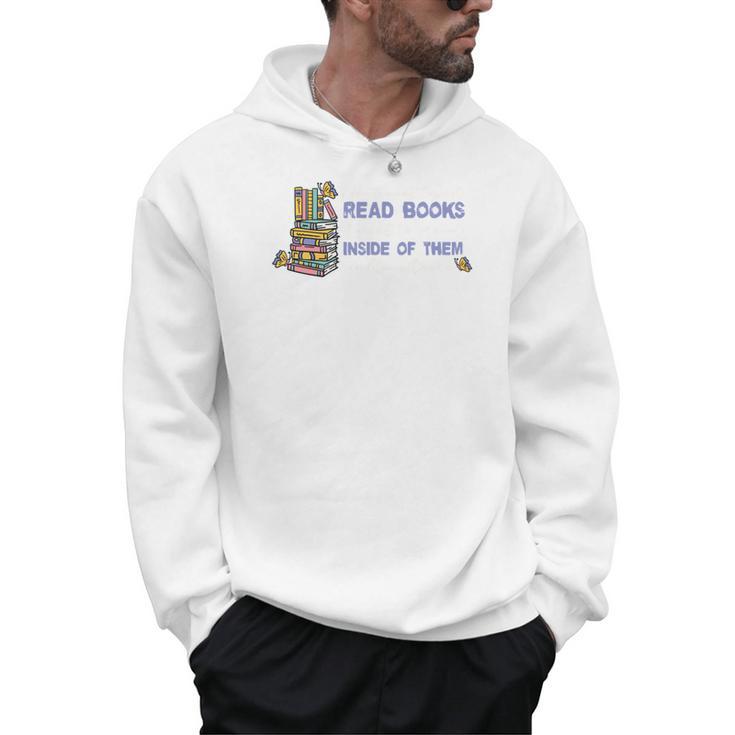 I Don't Want To Just Read Books Literature Reading Men Hoodie
