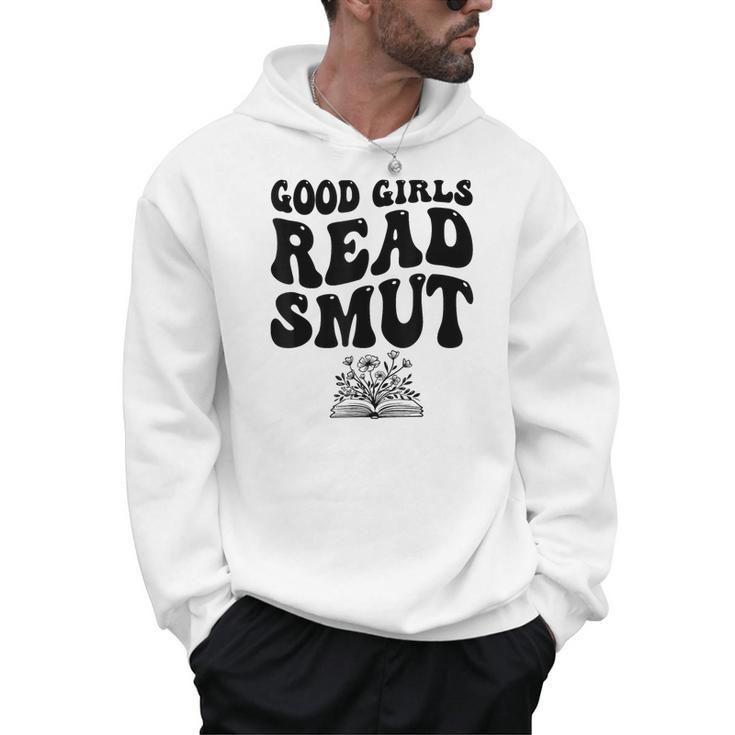 Good Girls Read Smut Book Flower Good Reader Saying Men Hoodie