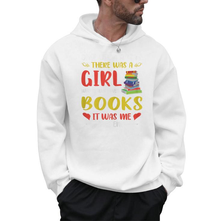 Library Book Lover Once Upon a Time a Girl Loved Books Men Hoodie