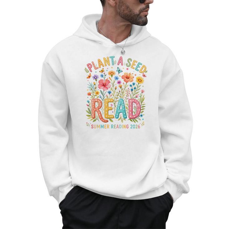 Plant A Seed Read Library Summer Reading 2026 Floral Book Men Hoodie