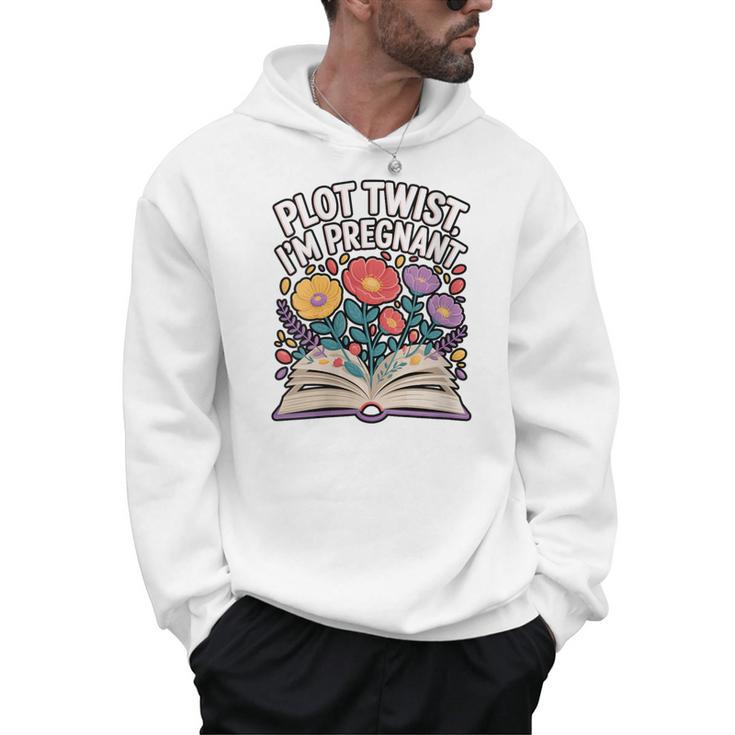 Plot Twist I’m Pregnant Book Lover Announcement Men Hoodie