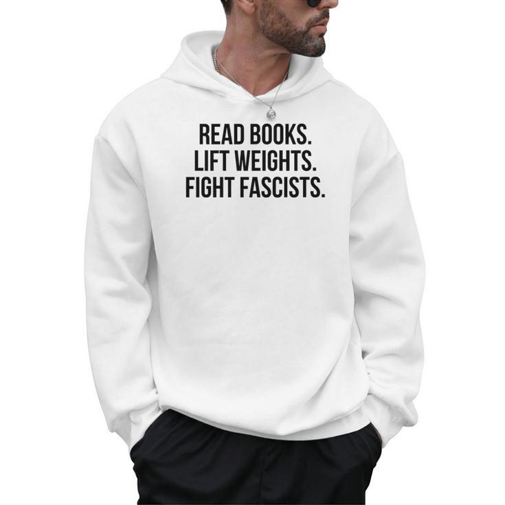 Read Books Lift Weights Fight Fascists Premium Tri-Blend Men Hoodie