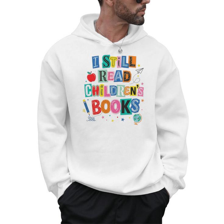 I Still Read Children's Books Librarian Teacher Life Premium Tri-Blend Men Hoodie