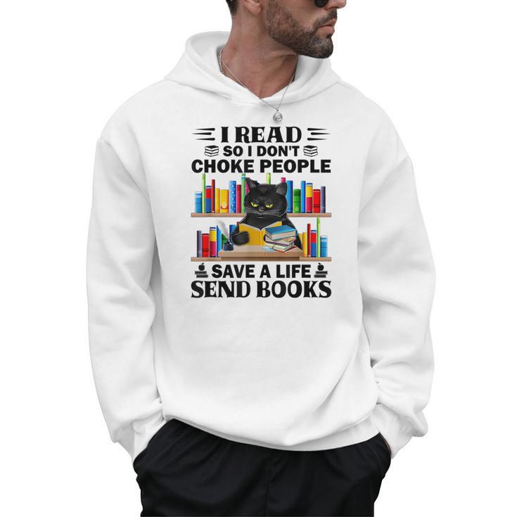 I Read So I Don't Choke People Save A Life Send Books Men Hoodie