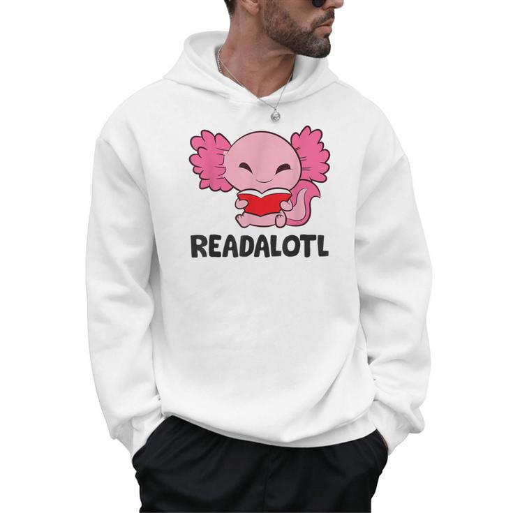 Readalotl Love Axolotls Reading Books And Axolotls Men Hoodie