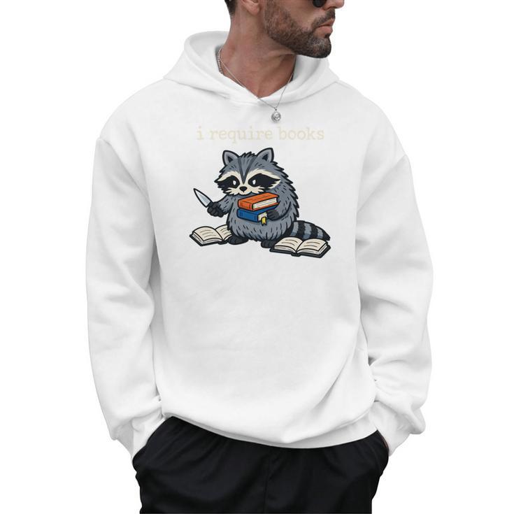 I Require Books Raccoon Men Hoodie