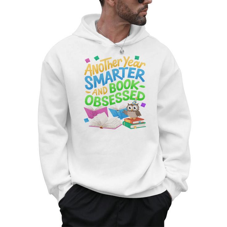 Another Year Smarter And Book-Obsessed Birthday Graphic Men Hoodie