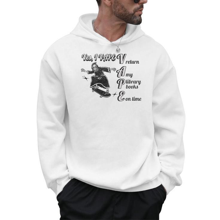 Yes I Vape Return My Library Books On Time Skeleton Skater Men Hoodie