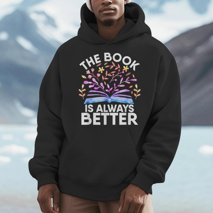 The Book Is Always Better Literature Teacher Reading Men Hoodie The Book Is Always Better Literature Teacher Reading Men Hoodie