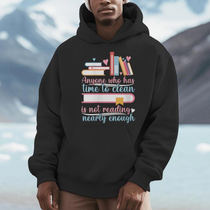 Book Reading Anyone Has Time To Clean Not Reading Enough Men Hoodie
