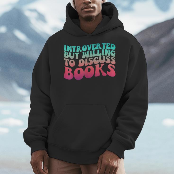Bookish Reading Love Introverted But Willing To Discuss Book Men Hoodie Bookish Reading Love Introverted But Willing To Discuss Book Men Hoodie