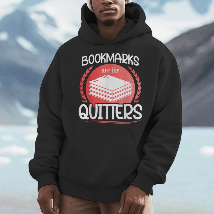 Bookmarks Are For Quitters Reading Reader Book Lover Teacher For Men Women Kids Men Hoodie Bookmarks Are For Quitters Reading Reader Book Lover Teacher For Men Women Kids Men Hoodie