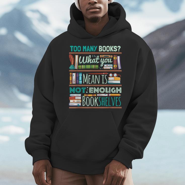 Too Many Books Not Enough Shelves Book Club Men Hoodie Too Many Books Not Enough Shelves Book Club Men Hoodie