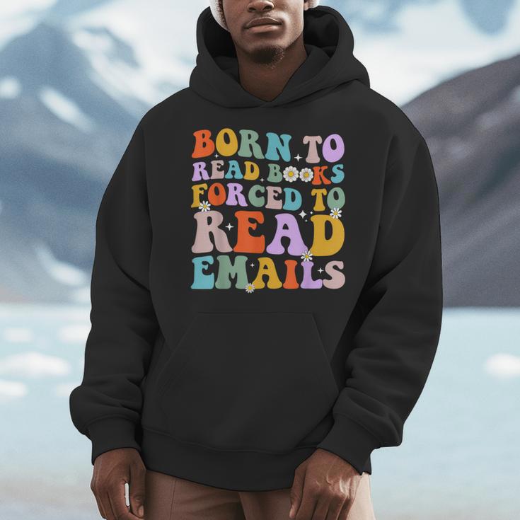 Born To Read Books Forced To Read Emails Reader Librarian Men Hoodie Born To Read Books Forced To Read Emails Reader Librarian Men Hoodie