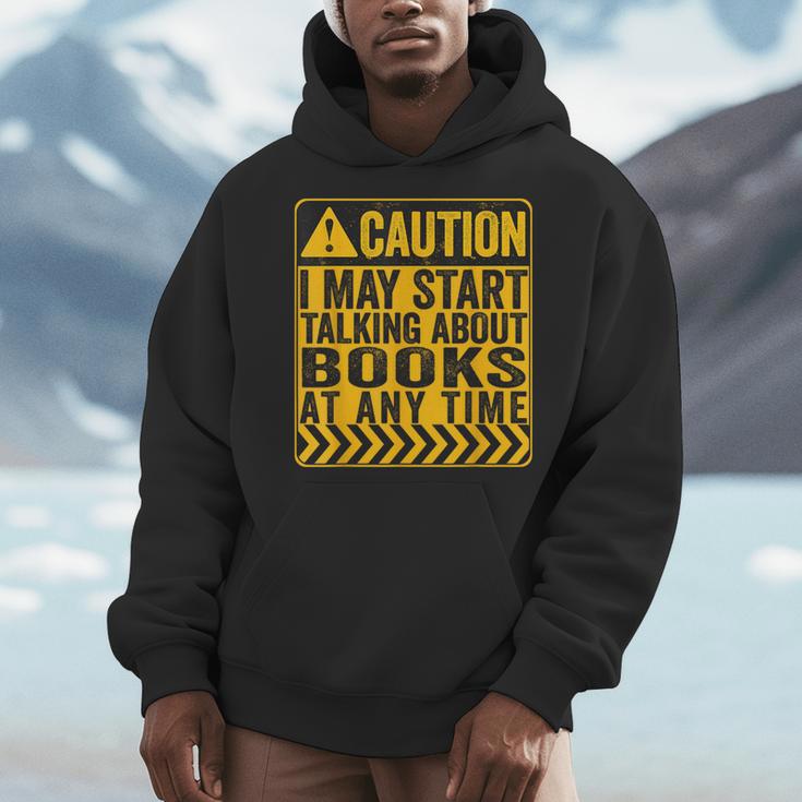 Caution I May Start Talking About Books Men Hoodie Caution I May Start Talking About Books Men Hoodie