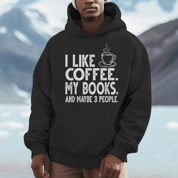 I Like Coffee My Books And Maybe 3 People Bookworm Men Hoodie