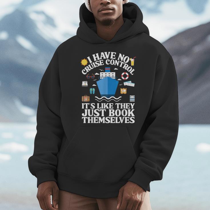 Cruise They Book Themselves I Have No Control On A Cruise Men Hoodie