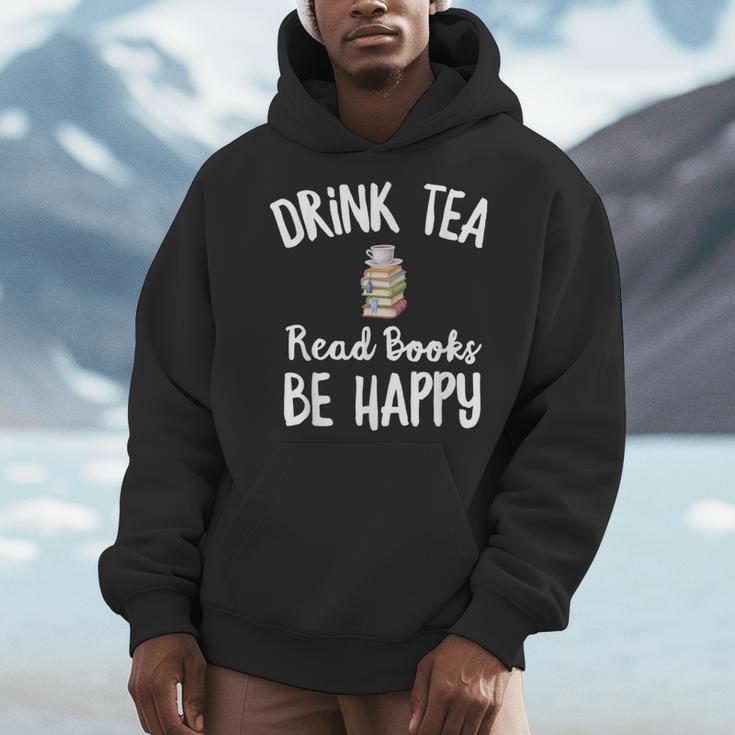 I Drink Tea Read Books Be Happy Book Lover Tea Drinker Men Hoodie