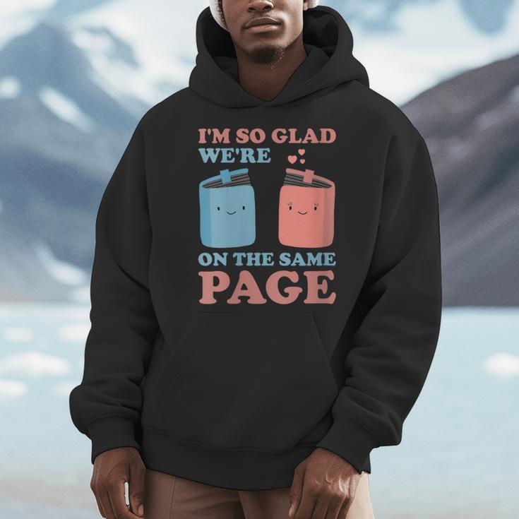 I'm So Glad We'Re On The Same Page Book Lover Writer Men Hoodie I'm So Glad We'Re On The Same Page Book Lover Writer Men Hoodie