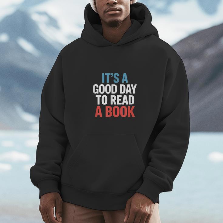 Its A Good Day To Read A Book Saying Men Hoodie