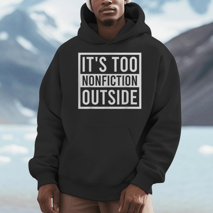 Its Too Nonfiction Outside Book Librarian Reading Men Hoodie